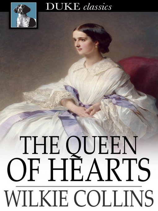 Détails du titre pour The Queen of Hearts par Wilkie Collins - Disponible